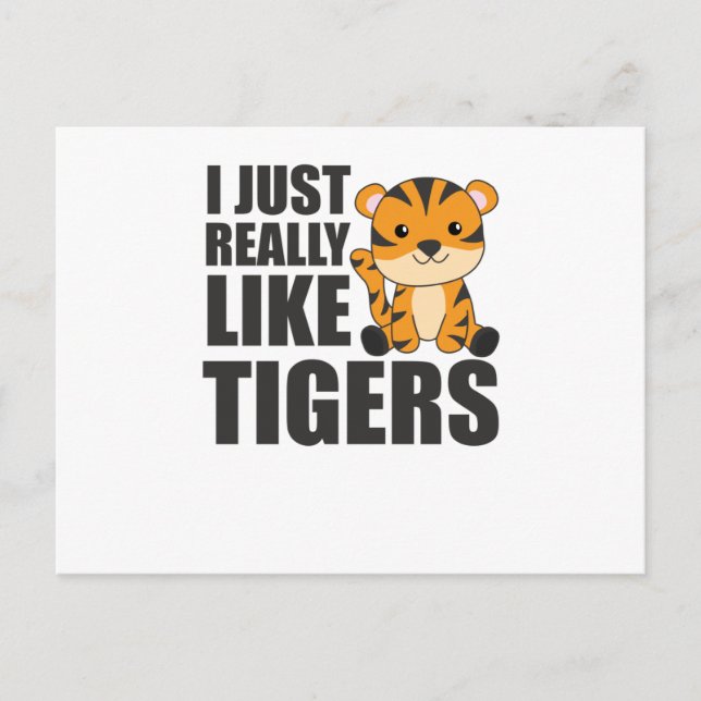 Jag bara verkligen som Tigers - Sweet Zoo Animals Vykort (Framsida)