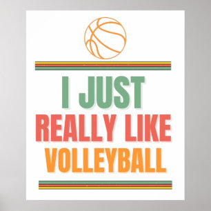 Jag bara verkligen som volleyball poster
