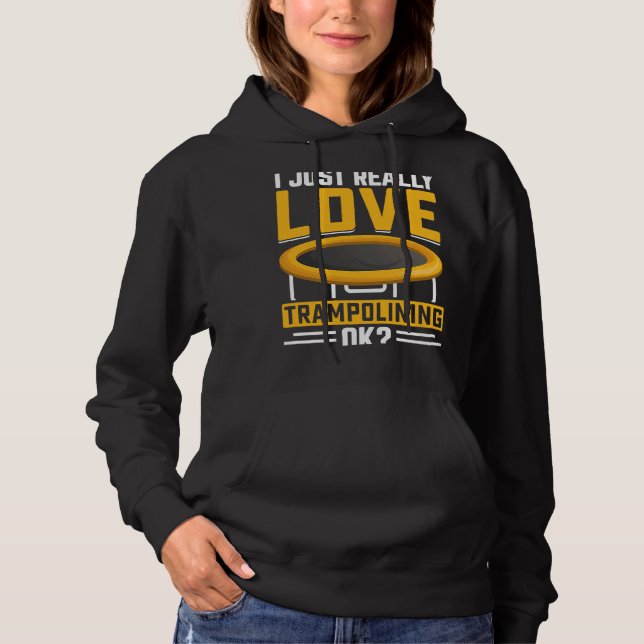 Jag bara verkligen Trampolining OK T Shirt (Framsida)