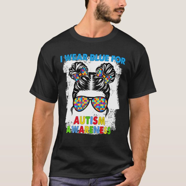 Jag Bäror blå för Autism Awareness Messy Bun Girl T Shirt (Framsida)