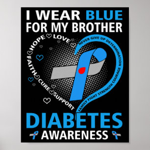 Jag Bäror blå för min bror Hope Kärlek Diabetes Aw Poster