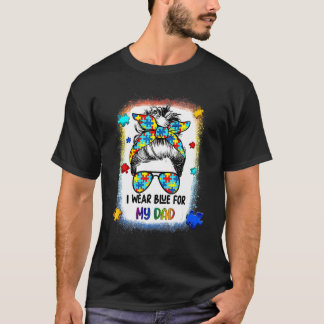Jag Bäror blå för min Pappa Autism Messy Bun Girl  T Shirt