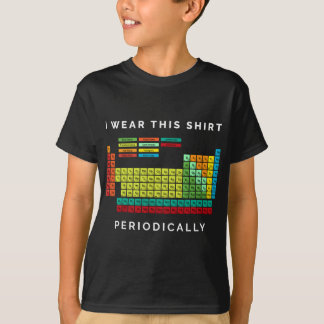 Jag Bäror detta regelbundet. Periodic Bord Chemist T Shirt
