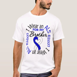 Jag Bäror ett ALS-band för min bror T Shirt