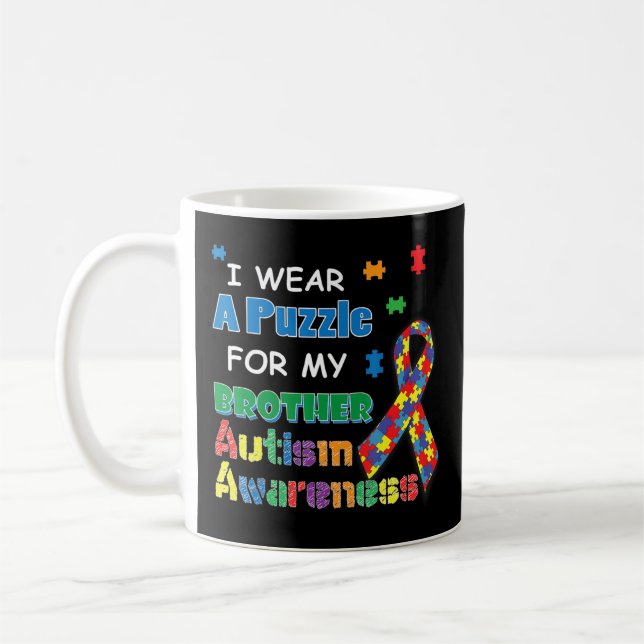 Jag Bäror ett pussel för min bror Autism Awareness Kaffemugg (Vänster)