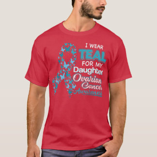 Jag Bäror för min dotter Ovarian Cancer Awarene T Shirt