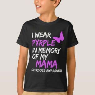 Jag Bäror Lila till minnet av min Mamma överdoseri T Shirt
