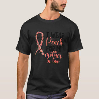 Jag Bäror persikor för min Svärmor Uterine Cancer T Shirt