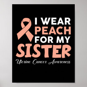 Jag Bäror persikor för min syster Uterine Cancer A Poster
