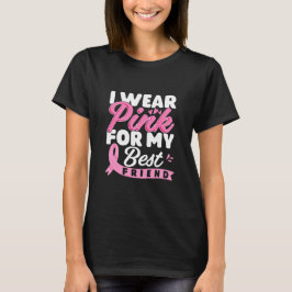 Jag Bäror Rosa för min bästa vän bröstcancer T Shirt
