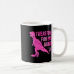 Jag Bäror Rosa för min medvetenhet om bröstcancer  Kaffemugg<br><div class="desc">I Bära Rosa för min Småbarn-ungdom i bröstcancer vid Moster</div>