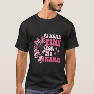 Jag Bäror Rosa för min Nana Sunblomsterbröstcancer T Shirt