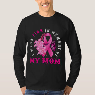 Jag Bäror Rosa till minne av bröstcancer i Mamma T Shirt