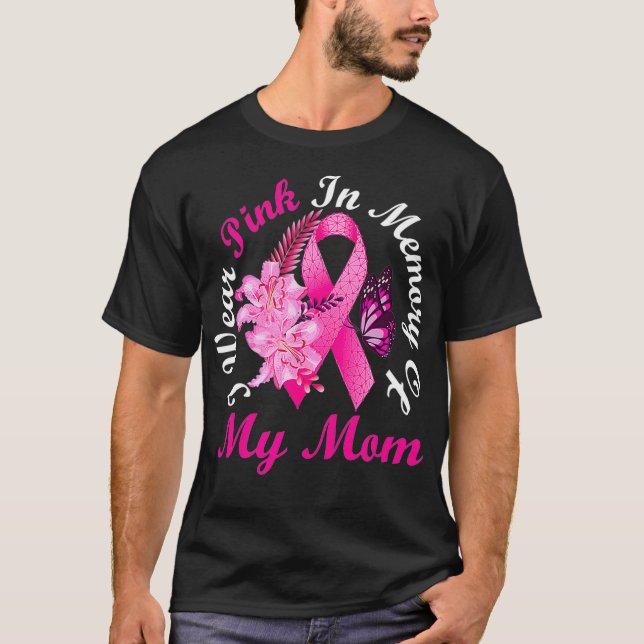Jag Bäror Rosa till minne av mitt Mamma bröstcance T Shirt (Framsida)