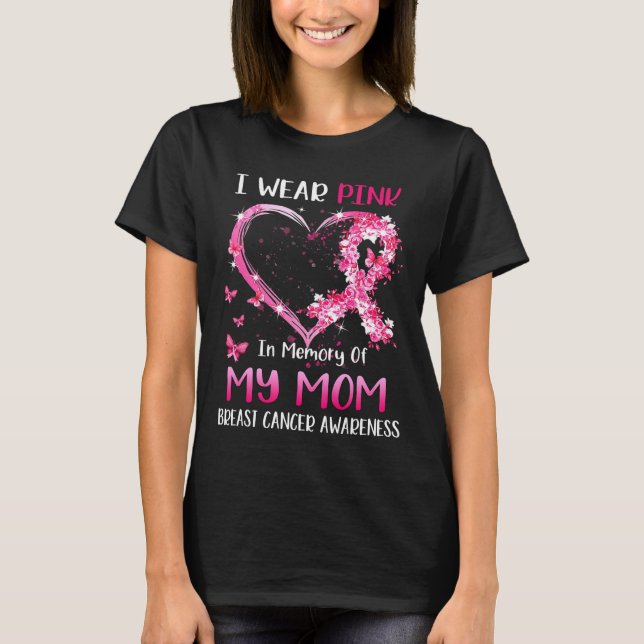 Jag Bäror Rosa till minne av mitt Mamma bröstcance T Shirt (Framsida)