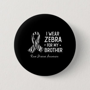 Jag bäror Zebra för min bror Sällsynt Sjukdomsmedv Knapp
