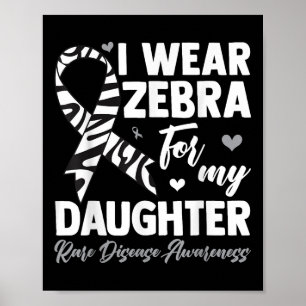 Jag Bäror Zebra för min dotter Sällsynt Disease Aw Poster