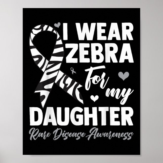 Jag Bäror Zebra för min dotter Sällsynt Disease Aw Poster (Framsidan)