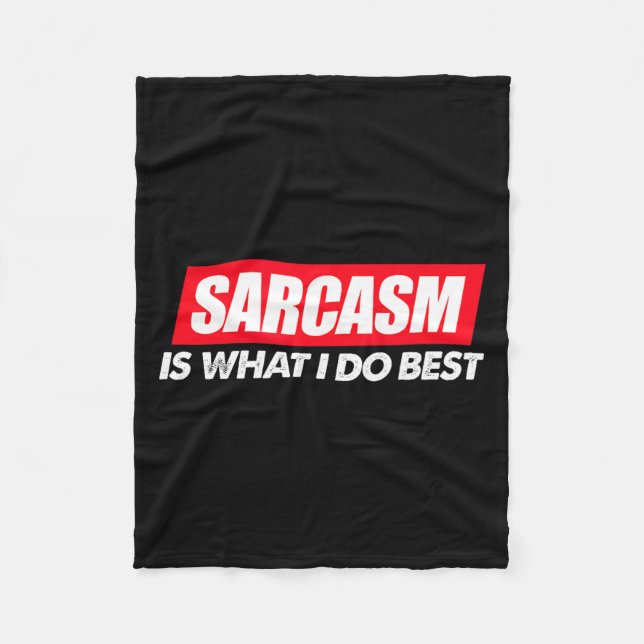 Jag Bästa Sarcasm Vad Sarcastic Snällig Fleecefilt (Framsidan)
