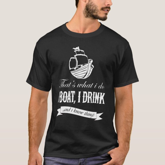 Jag båt i drink och jag känner sak t shirt (Framsida)