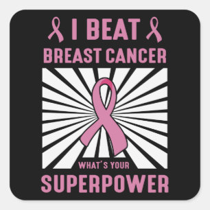 Jag Beat Bröstcancer överlevande Superpower Pride Fyrkantigt Klistermärke
