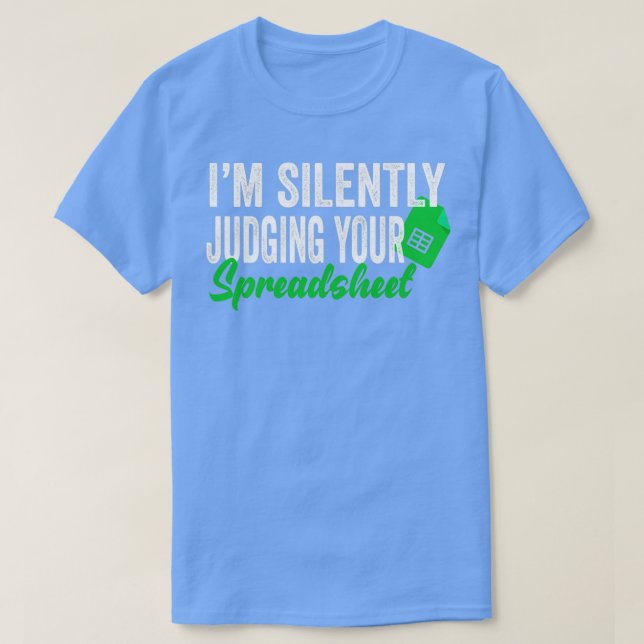 Jag bedömer ditt kalkylblad tyst t shirt (Design framsida)