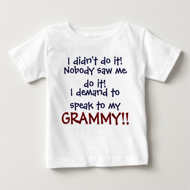 Jag begär att få tala med min GRAMMY! Spädbarn T-S T Shirt (Framsida)