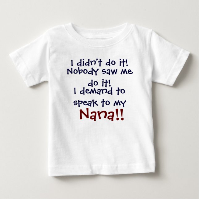 Jag begär att få tala med min Nana! Spädbarns T-Sh Tee (Framsida)