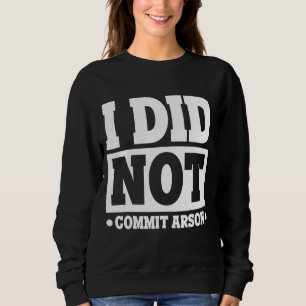 Jag begick inte Arson T Shirt