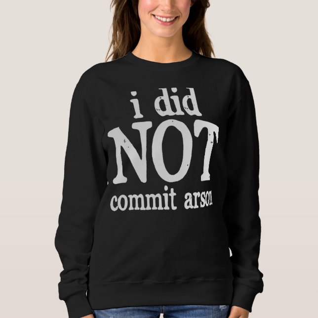 Jag begick inte Arson T Shirt (Framsida)