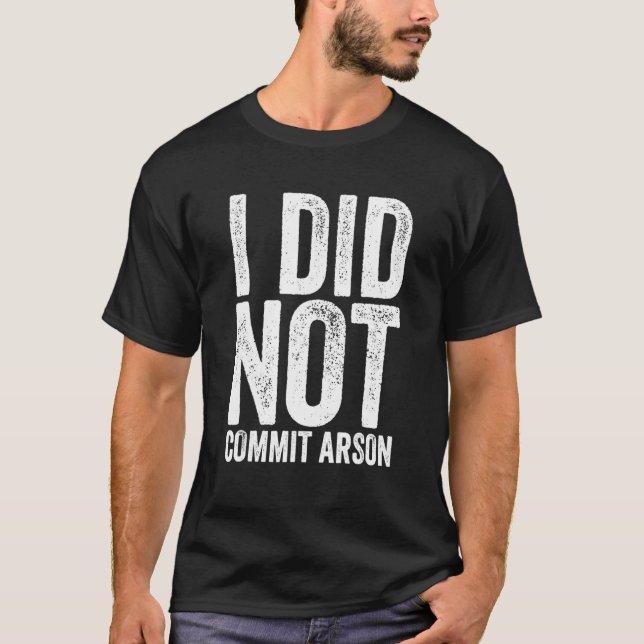 Jag begick inte mordbrand 13 t shirt (Framsida)