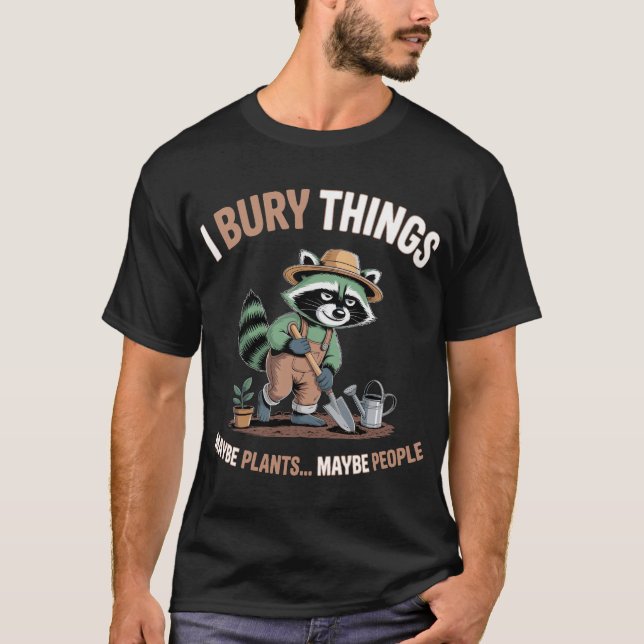 Jag Begraver Saker Roligt Tvättbjörn Trädgårdssköt T Shirt (Framsida)