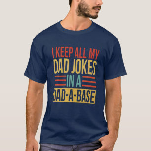 Jag Behålla alla mina Pappa skämt i en Pappa-A-bas T Shirt