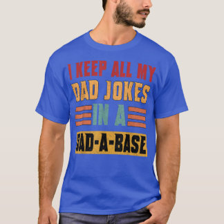 Jag Behålla alla mina Pappa skämtar i en dadabas-V T Shirt