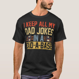 Jag Behålla alla mina Pappa skämtar i en Pappa A T Shirt
