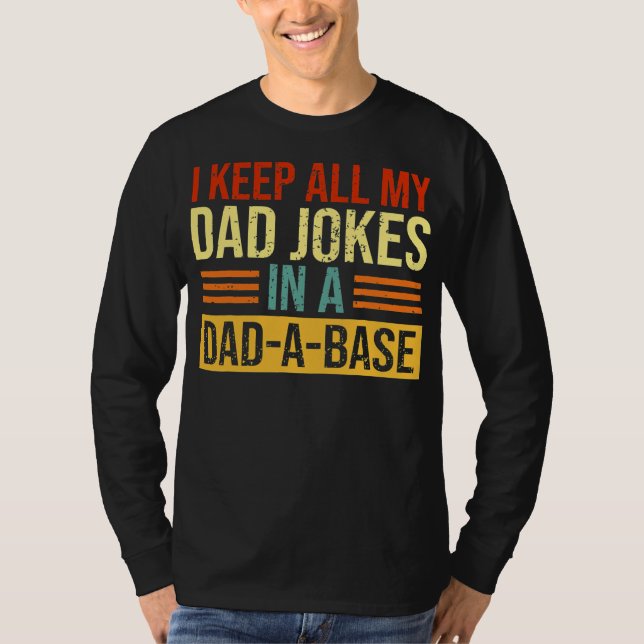 Jag Behålla alla mina Pappa skämtar i en Pappa A-V T Shirt (Framsida)