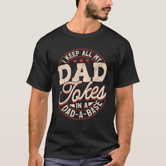 Jag Behålla alla mina Pappa skämtar i en Pappa A-V T Shirt (Framsida)