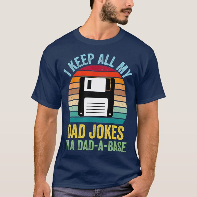 Jag Behålla alla mina Pappa skämtar i en pappaABas T Shirt (Framsida)