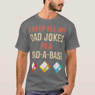 Jag Behålla alla mina Pappa skämtar i en pappaABas T Shirt