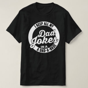 Jag Behålla alla mina Pappa skämtar i ett Pappa A T Shirt
