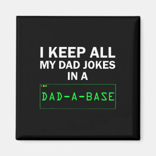 Jag Behålla alla mina Pappa skämtar i Pappa A Base Magnet