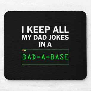 Jag Behålla alla mina Pappa skämtar i Pappa A Base Musmatta