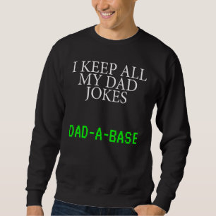 Jag Behålla hela mitt Pappa skämtar i en Pappa A b Lång Ärmad Tröja