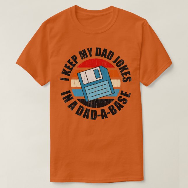 Jag Behålla My Pappa skämtar i en dadabase T Shirt (Design framsida)