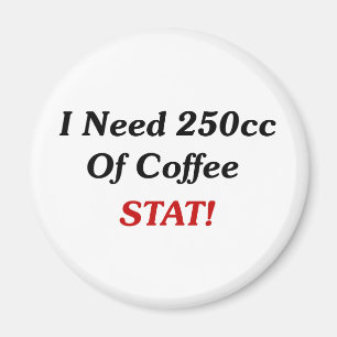 Jag behöver 250cc av kaffestatistik! magnet