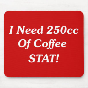 Jag behöver 250cc av kaffestatistik! musmatta