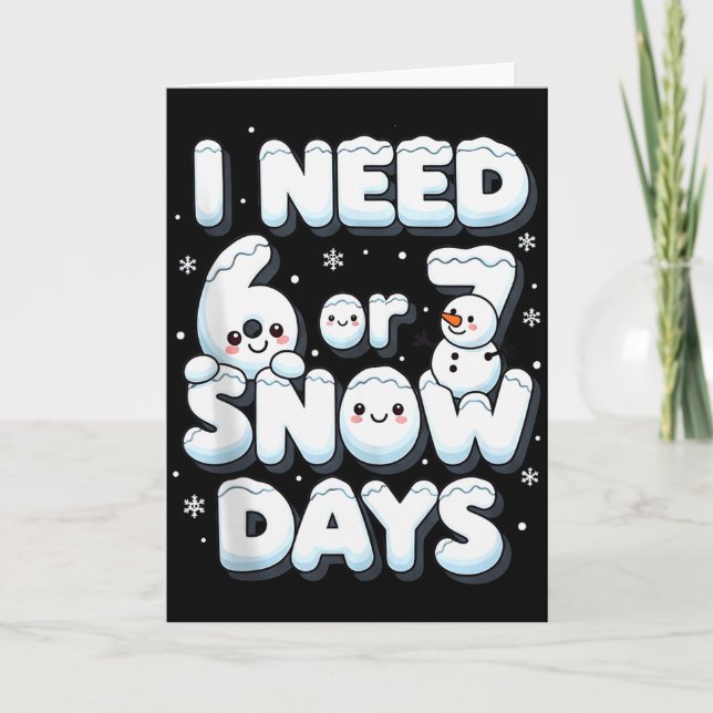 Jag Behöver 6 7 Snödagar Rolig 67 Lärare Vinter Sk Kort (Framsida)