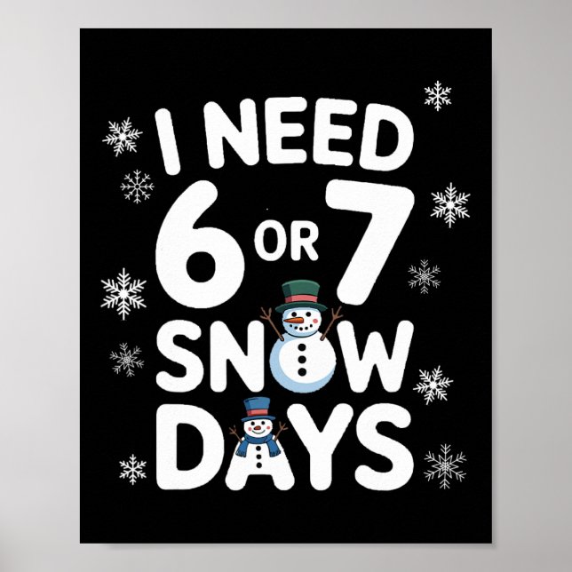 Jag behöver 6 eller 7 snödagar - Rolig 67 lärarskj Poster (Framsidan)