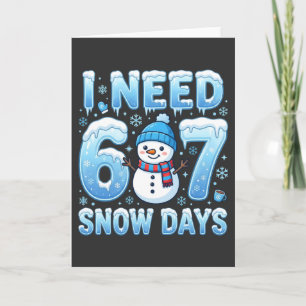 Jag behöver 6 eller 7 snödagar Rolig vinterlärare Kort