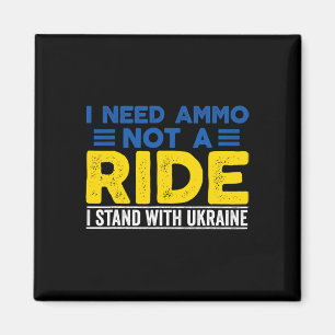 Jag behöver ammo inte en åktur Stöd Ukraina Stå fö Magnet